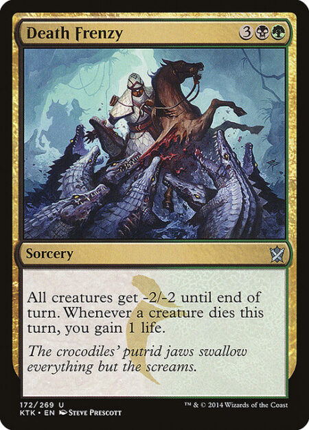 Death Frenzy - All creatures get -2/-2 until end of turn. Whenever a creature dies this turn