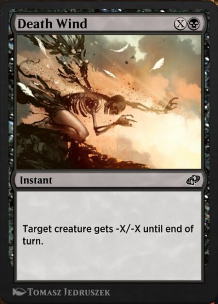 Death Wind - Target creature gets -X/-X until end of turn.