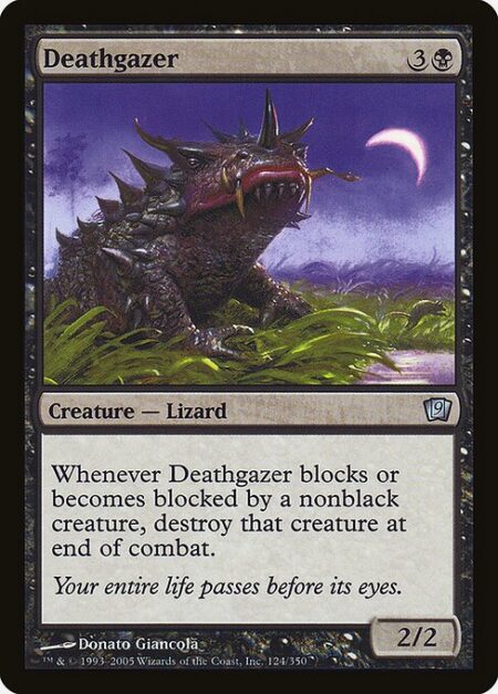 Deathgazer - Whenever Deathgazer blocks or becomes blocked by a nonblack creature