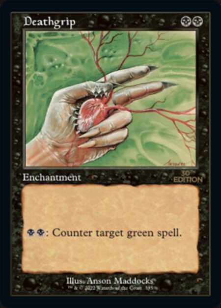 Deathgrip - {B}{B}: Counter target green spell.