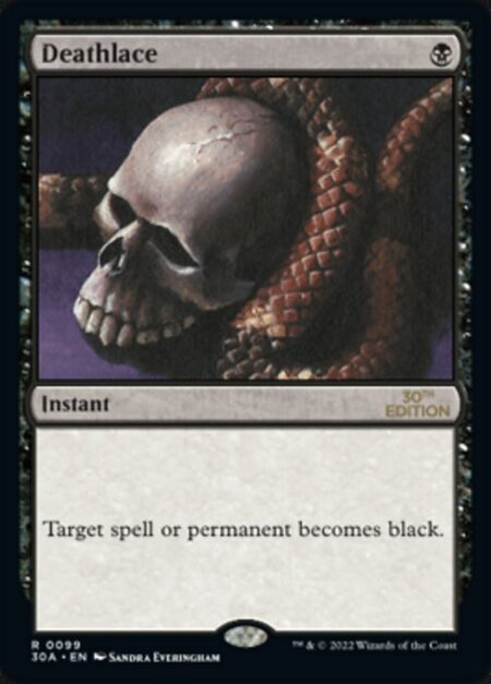 Deathlace - Target spell or permanent becomes black. (Mana symbols on that permanent remain unchanged.)