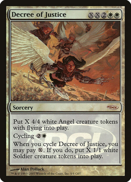 Decree of Justice - Create X 4/4 white Angel creature tokens with flying.