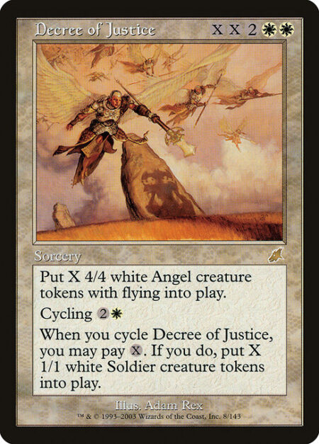 Decree of Justice - Create X 4/4 white Angel creature tokens with flying.