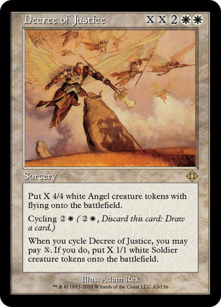 Decree of Justice - Create X 4/4 white Angel creature tokens with flying.