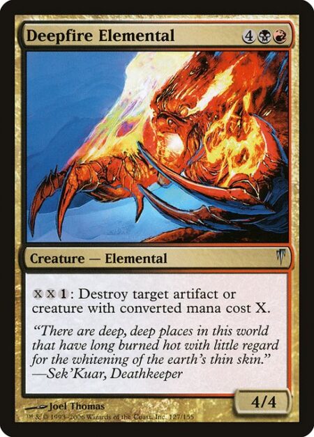 Deepfire Elemental - {X}{X}{1}: Destroy target artifact or creature with mana value X.