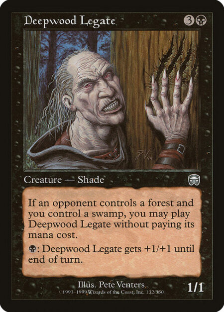 Deepwood Legate - If an opponent controls a Forest and you control a Swamp