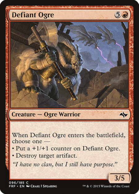 Defiant Ogre - When Defiant Ogre enters the battlefield