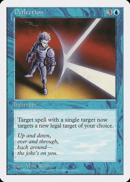 Deflection - Change the target of target spell with a single target.