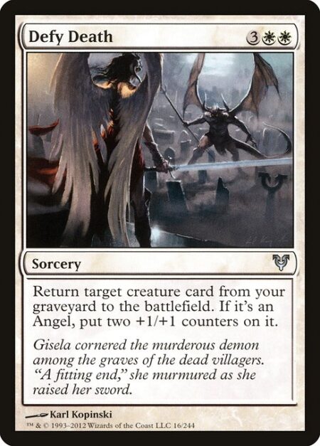 Defy Death - Return target creature card from your graveyard to the battlefield. If it's an Angel