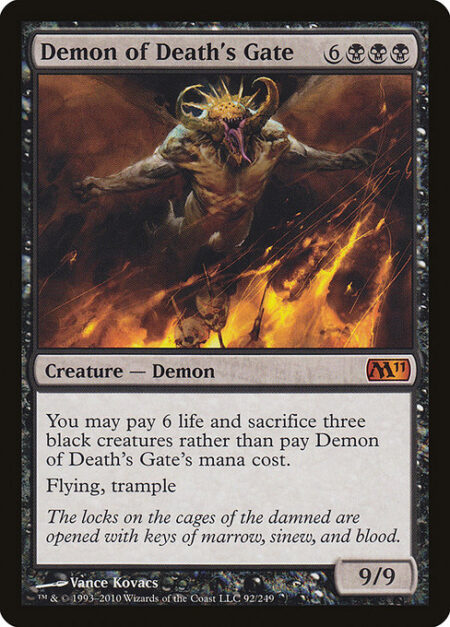 Demon of Death's Gate - You may pay 6 life and sacrifice three black creatures rather than pay this spell's mana cost.