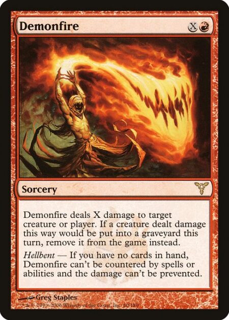 Demonfire - Demonfire deals X damage to any target. If a creature dealt damage this way would die this turn