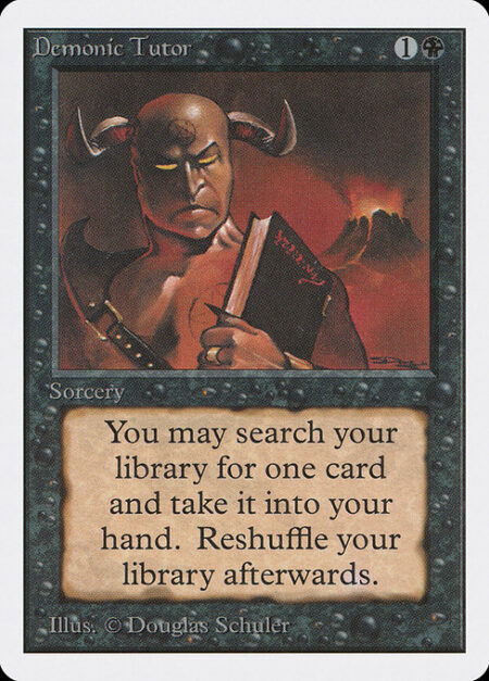 Demonic Tutor - Search your library for a card