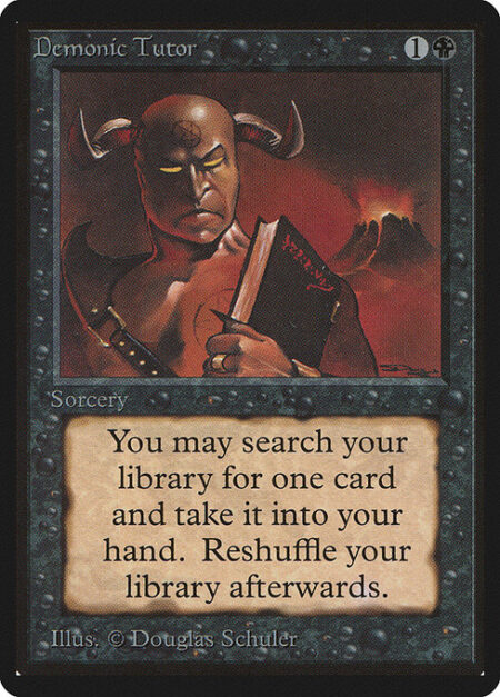 Demonic Tutor - Search your library for a card