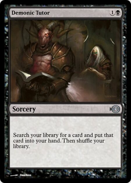 Demonic Tutor - Search your library for a card