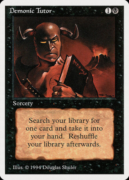 Demonic Tutor - Search your library for a card