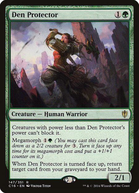 Den Protector - Creatures with power less than Den Protector's power can't block it.