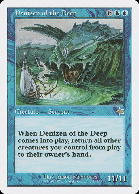 Denizen of the Deep - When Denizen of the Deep enters the battlefield