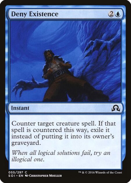 Deny Existence - Counter target creature spell. If that spell is countered this way