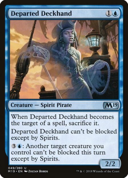 Departed Deckhand - When Departed Deckhand becomes the target of a spell