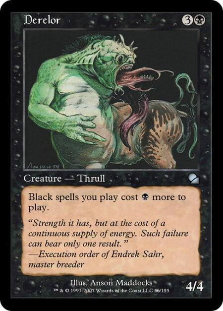 Derelor - Black spells you cast cost {B} more to cast.