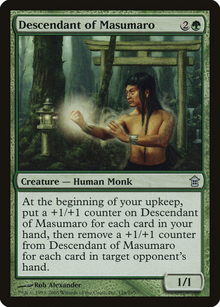 Descendant of Masumaro - At the beginning of your upkeep