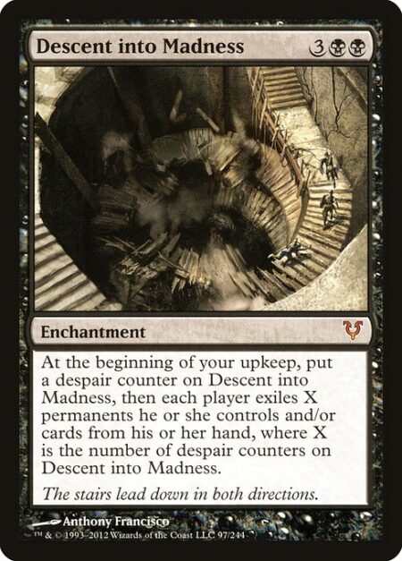 Descent into Madness - At the beginning of your upkeep