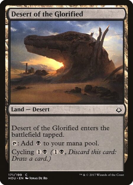 Desert of the Glorified - Desert of the Glorified enters tapped.