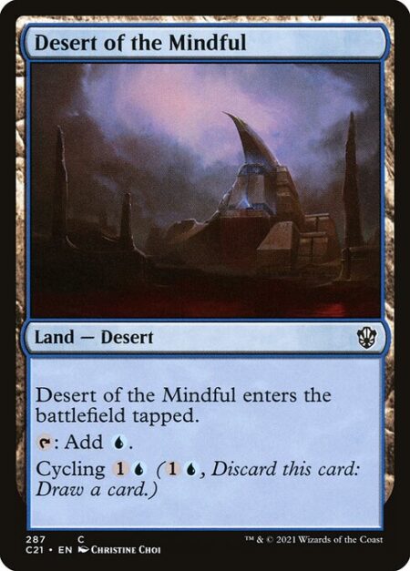 Desert of the Mindful - Desert of the Mindful enters the battlefield tapped.