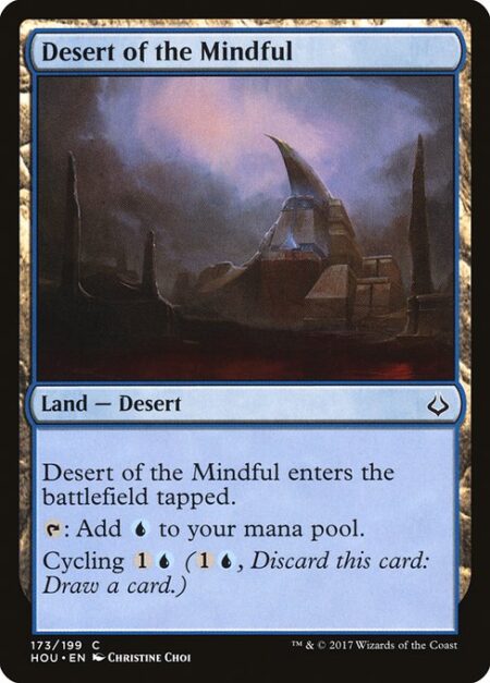 Desert of the Mindful - Desert of the Mindful enters the battlefield tapped.