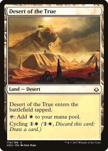 Desert of the True - Desert of the True enters the battlefield tapped.