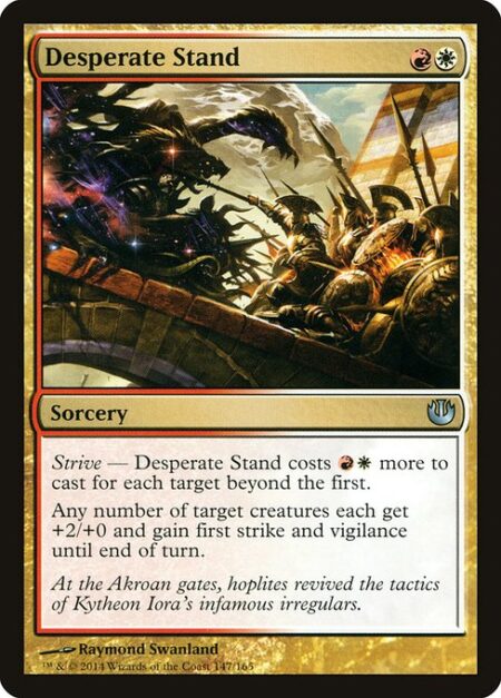 Desperate Stand - Strive — This spell costs {R}{W} more to cast for each target beyond the first.