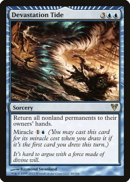 Devastation Tide - Return all nonland permanents to their owners' hands.