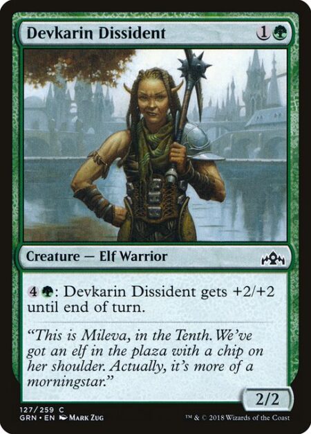 Devkarin Dissident - {4}{G}: Devkarin Dissident gets +2/+2 until end of turn.