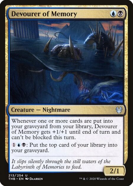 Devourer of Memory - Whenever one or more cards are put into your graveyard from your library