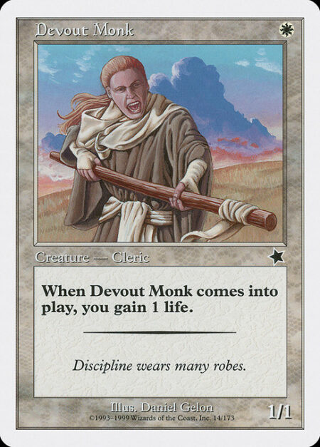 Devout Monk - When Devout Monk enters the battlefield