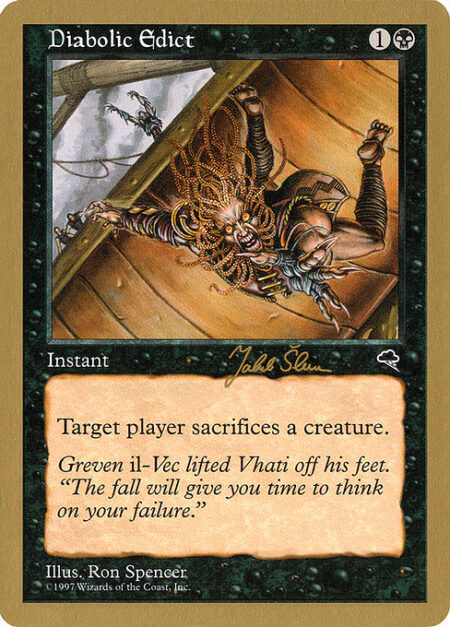 Diabolic Edict - Target player sacrifices a creature of their choice.