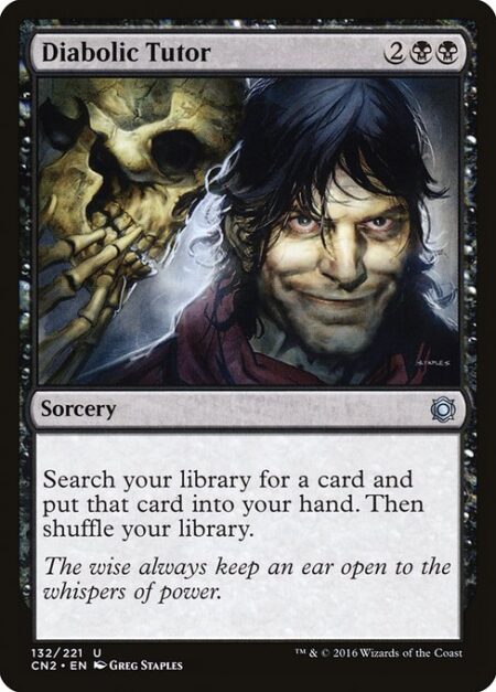 Diabolic Tutor - Search your library for a card