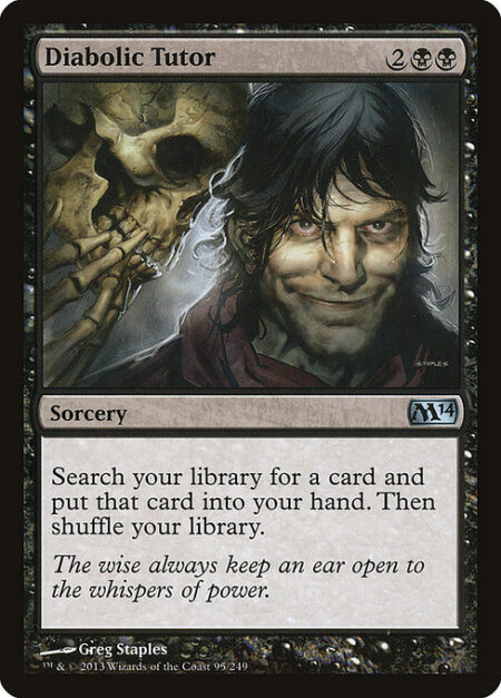 Diabolic Tutor - Search your library for a card