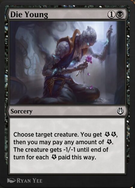 Die Young - Choose target creature. You get {E}{E} (two energy counters)