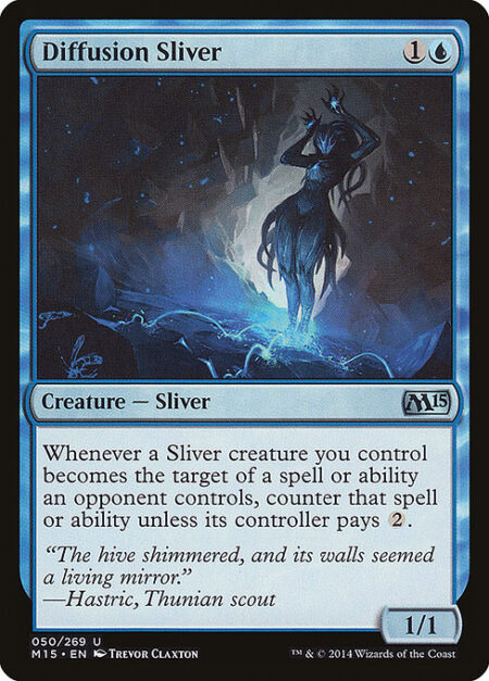 Diffusion Sliver - Whenever a Sliver creature you control becomes the target of a spell or ability an opponent controls