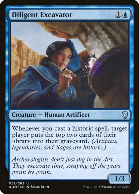 Diligent Excavator - Whenever you cast a historic spell