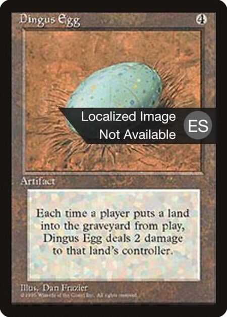 Dingus Egg - Whenever a land is put into a graveyard from the battlefield