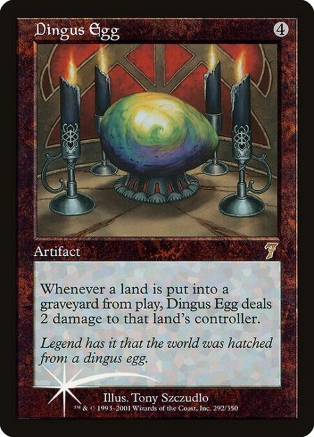 Dingus Egg - Whenever a land is put into a graveyard from the battlefield