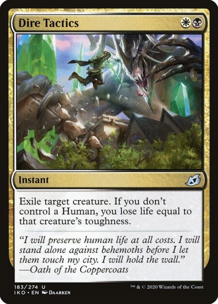 Dire Tactics - Exile target creature. If you don't control a Human