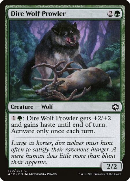 Dire Wolf Prowler - {1}{G}: Dire Wolf Prowler gets +2/+2 and gains haste until end of turn. Activate only once each turn.