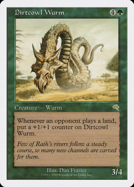 Dirtcowl Wurm - Whenever an opponent plays a land