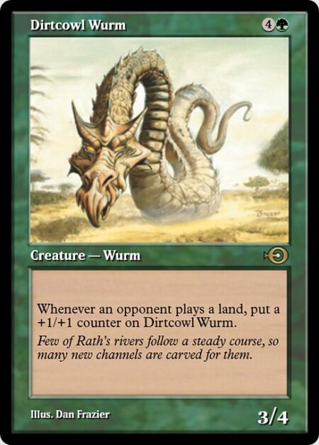 Dirtcowl Wurm - Whenever an opponent plays a land