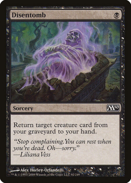 Disentomb - Return target creature card from your graveyard to your hand.