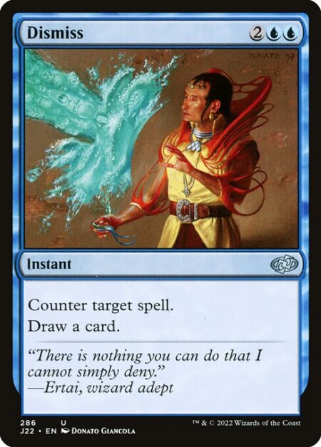 Dismiss - Counter target spell.