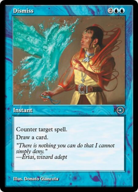 Dismiss - Counter target spell.